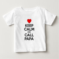 Keep Calm And Call Papa