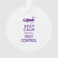 Keep Calm and Call Pest Control Funny Exterminator