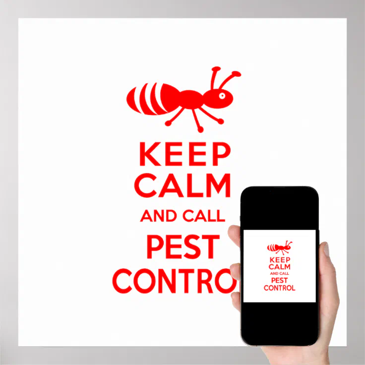 Keep Calm and Call Pest Control Funny Exterminator Poster | Zazzle