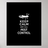 Keep Calm and Call Pest Control Funny Exterminator Poster | Zazzle