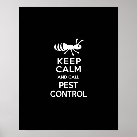 Keep Calm and Call Pest Control Funny Exterminator Poster