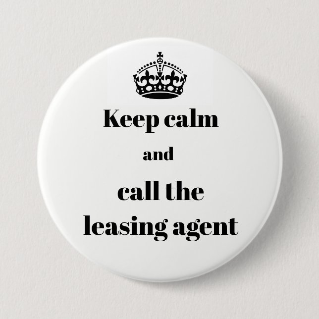 Keep Calm and Call the Leasing Agent Pinback Button (Front)