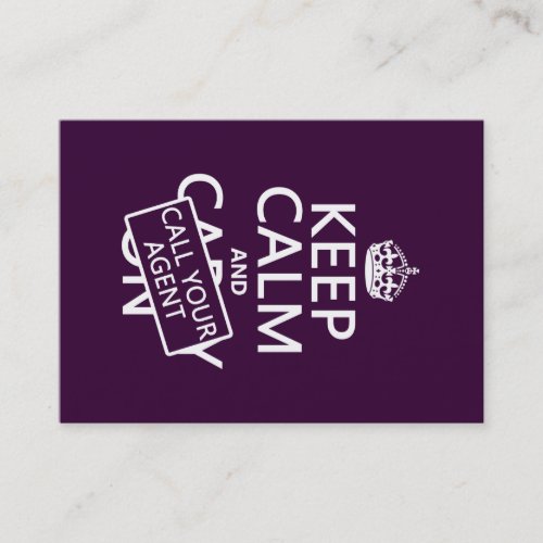 Keep Calm and Call Your Agent any color Business Card