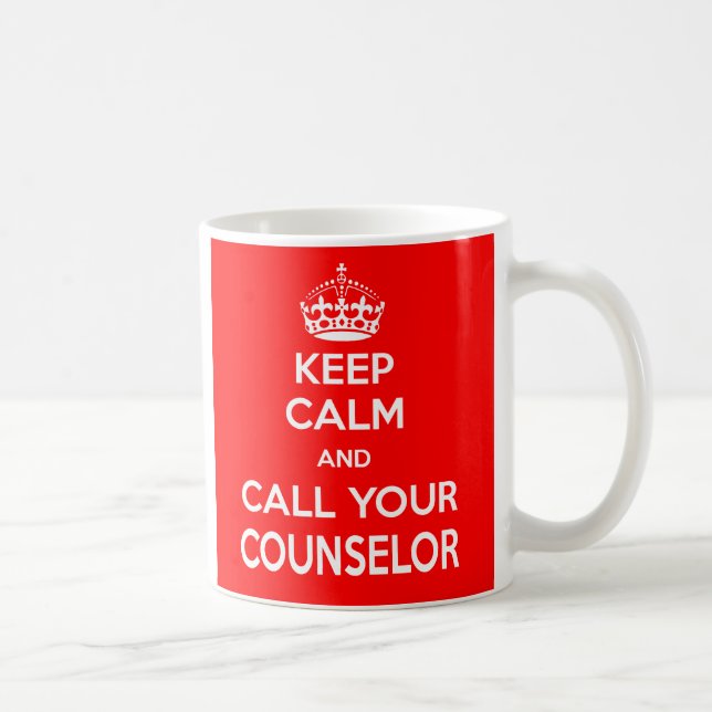 Keep Calm and Call Your Counselor Mug (Right)
