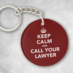 Keep Calm and Call Your Lawyer Keychain