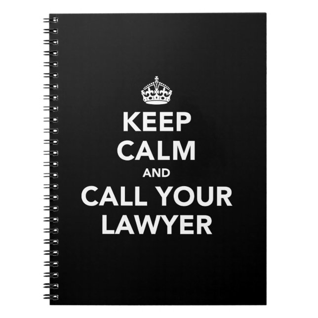 Keep Calm and Call Your Lawyer Notebook (Front)
