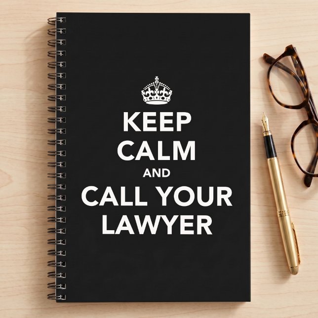 Keep Calm and Call Your Lawyer Notebook (Creator Uploaded)