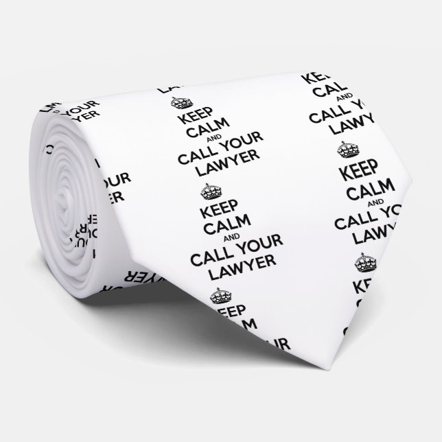 Keep Calm And Call Your Lawyer Tie (Rolled)