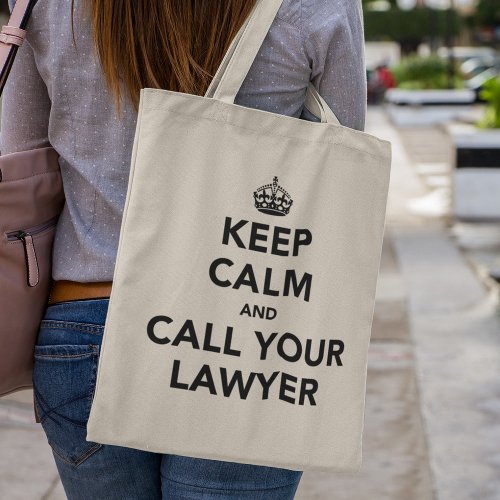 Keep Calm And Call Your Lawyer Tote Bag