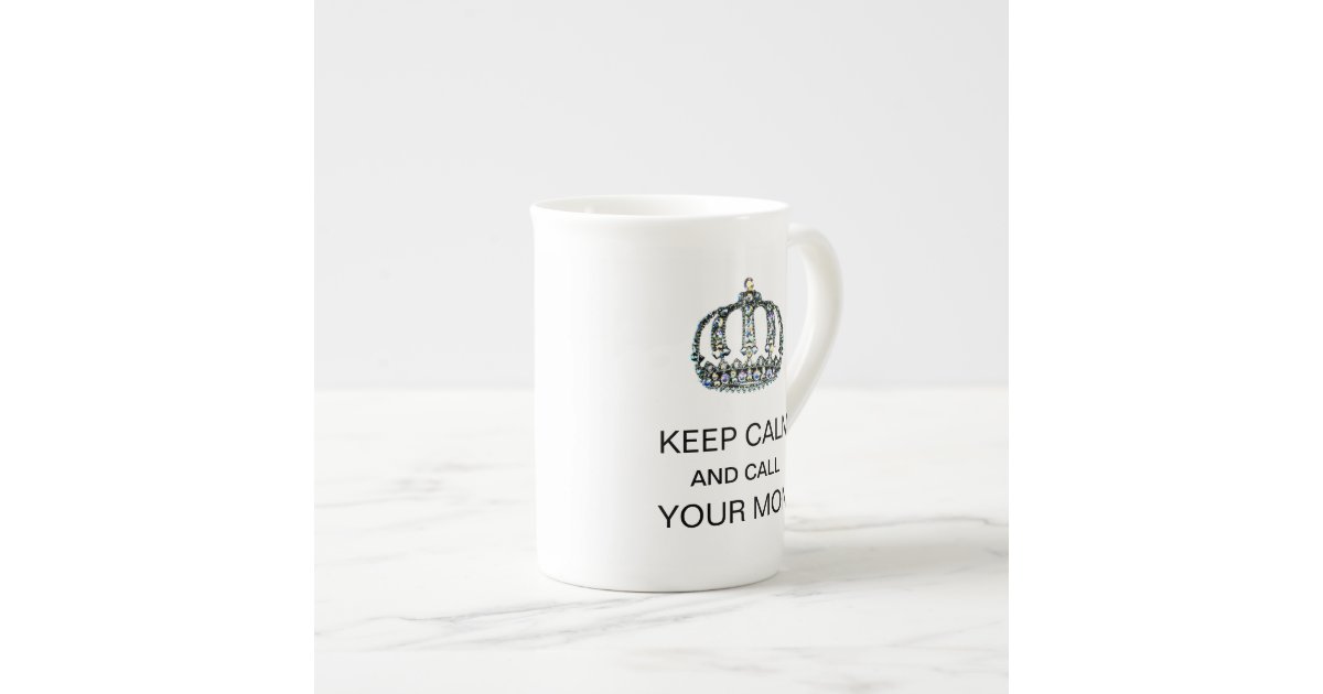 https://rlv.zcache.com/keep_calm_and_call_your_mom_bone_china_mug-r0795dfe2bdb3440a91b252431bccee21_2wnl2_8byvr_630.jpg?view_padding=%5B285%2C0%2C285%2C0%5D