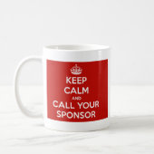 Keep Calm and Call Your Sponsor Coffee Mug (Left)