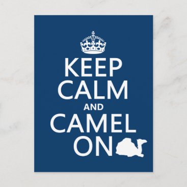 Keep Calm and Camel On (all colors) Postcard