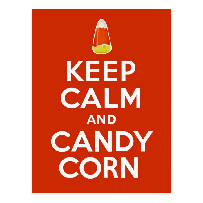 Keep Calm And Candy Corn Postcard Zazzle 0184