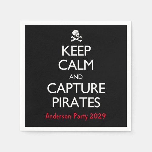 Keep Calm and Capture Pirates Paper Dinner Napkins