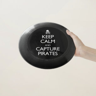 Keep Calm and Capture Pirates Wham-O Frisbee
