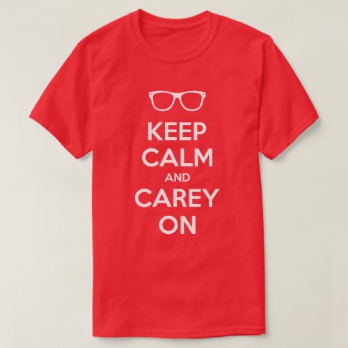 Keep Calm and Carey On T_shirt