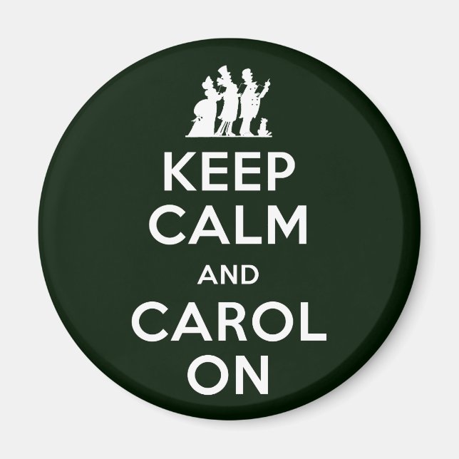 Keep Calm and Carol On Magnet (Front)