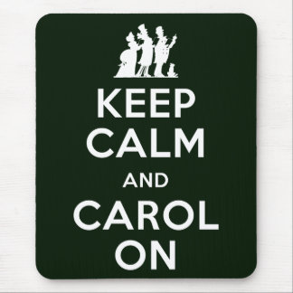 Keep Calm and Carol On Mouse Pad