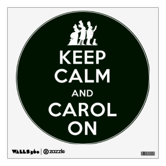 Keep Calm and Carol On Wall Sticker
