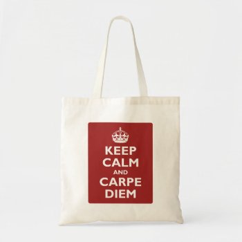 Keep Calm And Carpe Diem Tote Bag by carryon at Zazzle