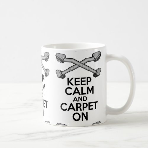 Keep Calm and Carpet On Coffee Mug