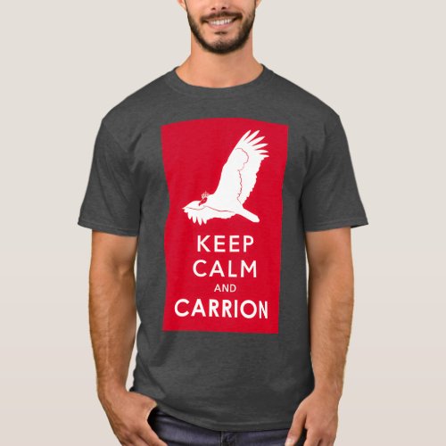 Keep Calm and Carrion 2 T_Shirt