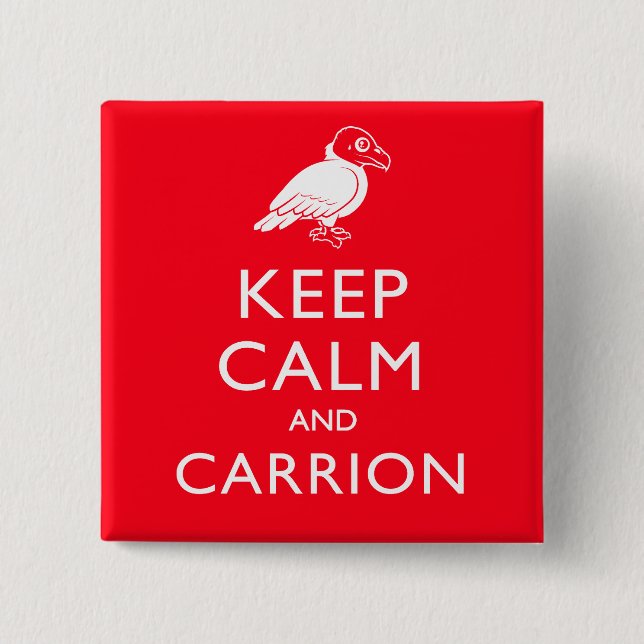 Keep Calm and Carrion Button (Front)