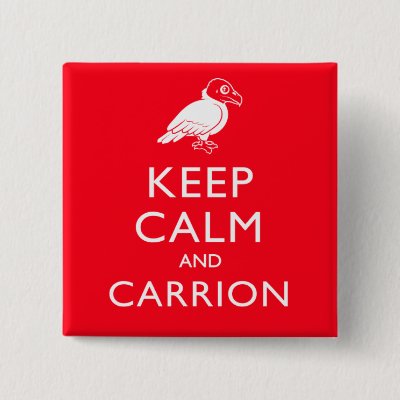 Keep Calm and Carrion Button