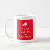 Keep Calm and Carrion Classic White Mug