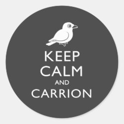 Keep Calm & Carrion (crow) Round Sticker