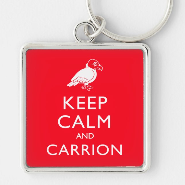 Keep Calm and Carrion Keychain (Front)