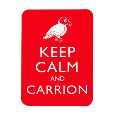 Keep Calm and Carrion Magnet