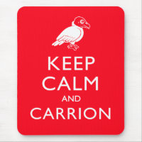 Keep Calm and Carrion Mousepad