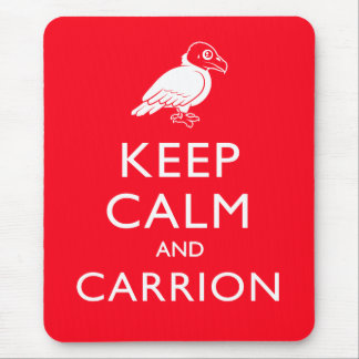 Keep Calm and Carrion Mouse Pad