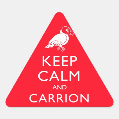 Keep Calm and Carrion Triangle Sticker