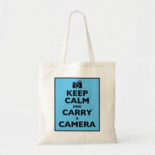 Keep Calm and Carry a Camera Tote Bag