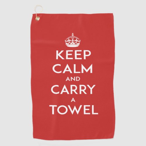 Keep Calm and Carry a Golf Towel