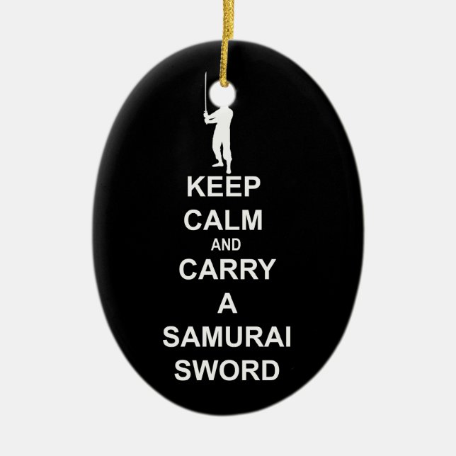 Keep calm and carry a samurai sword ceramic ornament (Front)