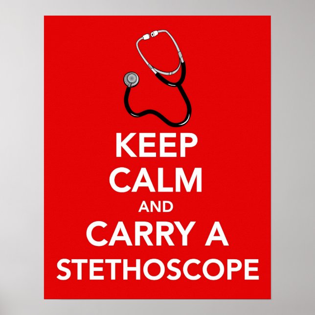 Keep Calm and Carry a Stethoscope poster (Front)