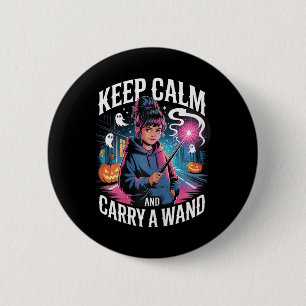 Keep Calm And Carry A Wand Teen Girl Halloween Wit Button