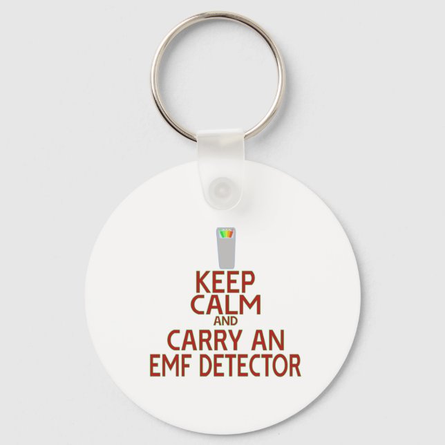 Keep Calm and Carry an EMF Detector (Parody) Keychain (Front)