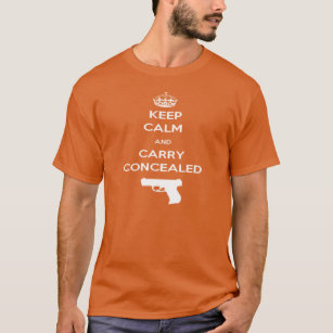 Keep Calm and Carry Concealed T-Shirt