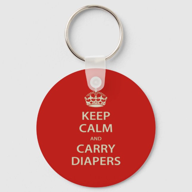 Keep Calm and Carry Diapers Keychain (Front)