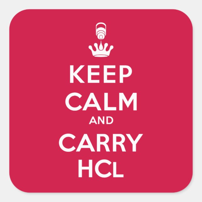 Keep Calm and Carry HCl- Geologist's Square Sticker (Front)