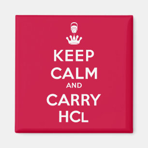 Keep Calm and Carry HCl- Geology Magnet