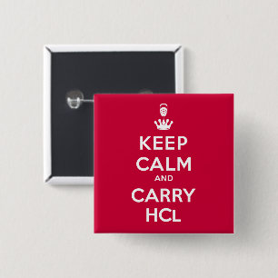 Keep Calm and Carry HCl Pinback Button