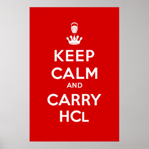 Keep Calm and Carry HCl Poster