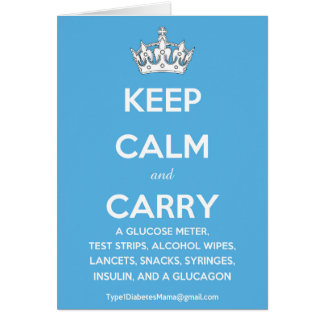 Keep Calm and Carry...(List of Diabetes Supplies!) Cards