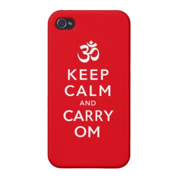 Keep Calm And Carry Om Iphone 4 Case by DigitalDreambuilder at Zazzle