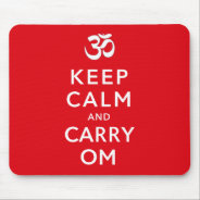 Keep Calm And Carry Om Keep Calm And Carry On Mouse Pad at Zazzle